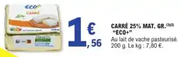 E.Leclerc Carré 25% Mat. Gr. Eco+ aanbieding