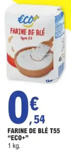 E.Leclerc Farine De Blé T55 Eco+ aanbieding