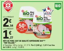 E.Leclerc Rôti de porc cuit de qualité supérieure bio "Bio Village " aanbieding
