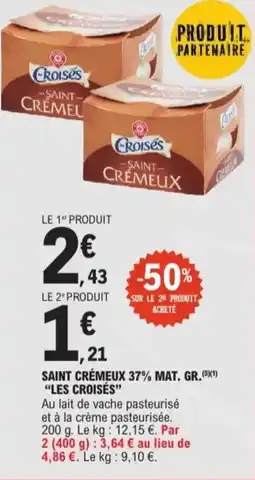 E.Leclerc Les croisés saint crémeux 37% mat. gr. aanbieding