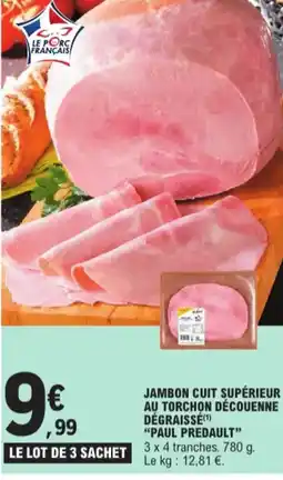E.Leclerc Paul predault jambon cuit supérieur au torchon découenne dégraissé aanbieding