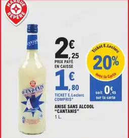 E.Leclerc Cantanis Anise sans alcool aanbieding