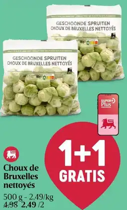 Delhaize Choux de Bruxelles nettoyés aanbieding