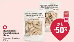 Delhaize Champignons coupés bruns ou blancs aanbieding