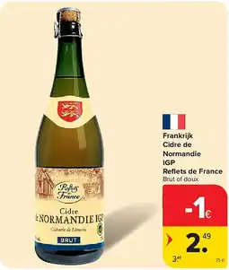 Carrefour Frankrijk Cidre de Normandie IGP Refl ets de France aanbieding
