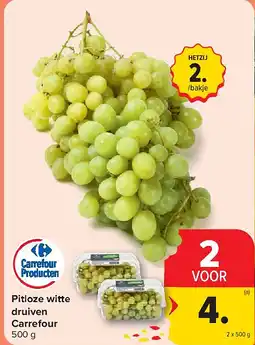 Carrefour Pitloze witte druiven Carrefour aanbieding