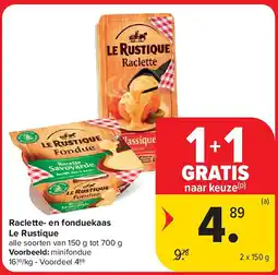 Carrefour Raclette- en fonduekaas Le Rustique aanbieding