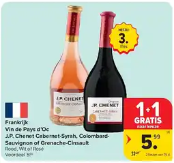 Carrefour Frankrijk Vin de Pays d’Oc J.P. Chenet Cabernet-Syrah, ColombardSauvignon of Grenache-Cinsault aanbieding