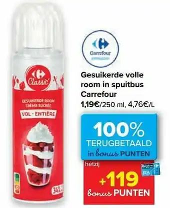 Carrefour Gesuikerde volle room in spuitbus carrefour aanbieding