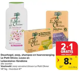 Carrefour Douchegel, zeep, shampoo en haarverzorging Le Petit Olivier, Lovea en Laboratoires Vendôme aanbieding