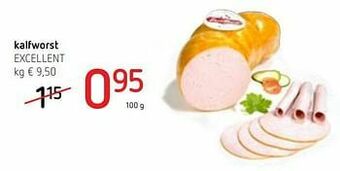 Spar Colruyt Kalfworst excellent aanbieding