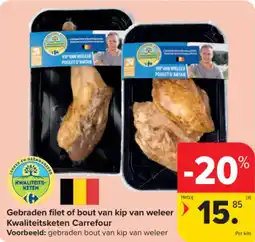 Carrefour Market Gebraden filet of bout van kip van weleer kwaliteitsketen carrefour aanbieding