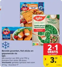 Carrefour Market Bereide groenten fish sticks en gepaneerde vis iglo aanbieding