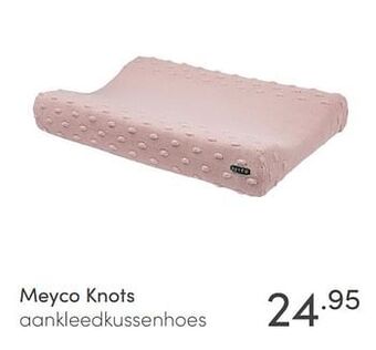 Baby & Tiener Meyco knots aankleedkussenhoes aanbieding