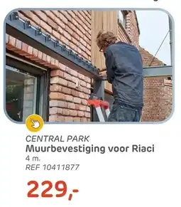 Brico Central Park Muurbevestiging voor Riaci aanbieding