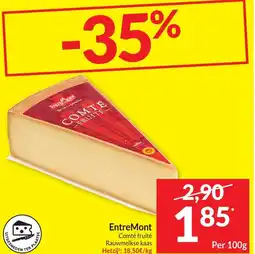 Intermarché EntreMont Comté fruité Rauwmelkse kaas aanbieding