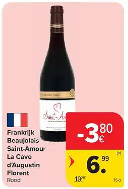 Carrefour Frankrijk Beaujolais Saint-Amour La Cave d’Augustin Florent aanbieding