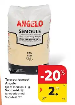 Carrefour Tarwegriesmeel Angelo aanbieding