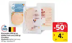 Carrefour Kipreepjes (150 g) en kipfi let met curry (125 g) Carrefour aanbieding