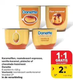 Carrefour Karamelfl an, roomdessert espresso, vanille-karamel, pistache of chocolade-hazelnoot Danette aanbieding