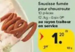 Carrefour Market Saucisse fumée pour choucroute aanbieding