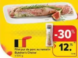 Carrefour Market Filet pur de porc au romarin Butcher's Choice aanbieding