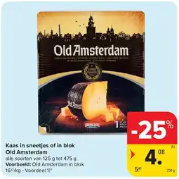 Carrefour Kaas in sneetjes of in blok Old Amsterdam aanbieding