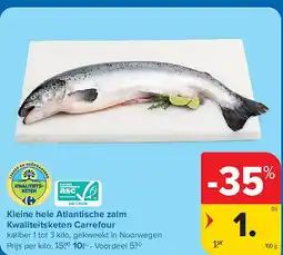 Carrefour Kleine hele Atlantische zalm Kwaliteitsketen Carrefour aanbieding