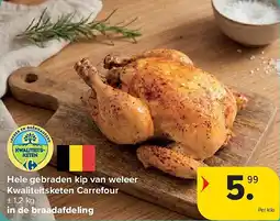 Carrefour Hele gebraden kip van weleer Kwaliteitsketen Carrefour aanbieding