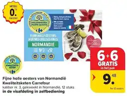 Carrefour Fijne holle oesters van Normandië Kwaliteitsketen Carrefour aanbieding