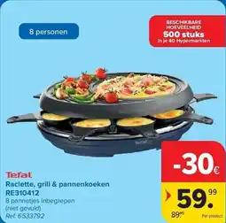 Carrefour Tefal Raclette, Grill & Pannenkoeken RE310412 aanbieding