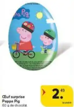 Carrefour Market CEuf surprise Peppa Pig aanbieding