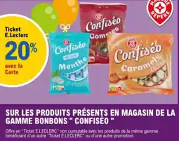 E.Leclerc Sur les produits présents en magasin de la gamme bonbons confiséo aanbieding