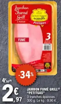 E.Leclerc Jambon fumé grill petitgas aanbieding
