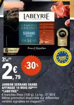 E.Leclerc Jambon serrano grand affinage 14 mois igp labeyrie aanbieding