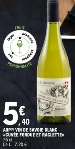 E.Leclerc Aop vin de savoie blanc cuvée fondue et raclette aanbieding