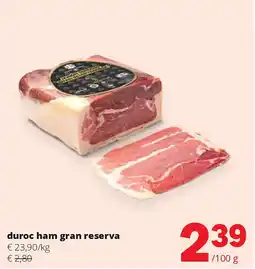 Spar duroc ham gran reserva aanbieding