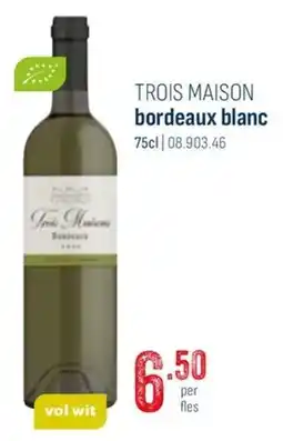 Horeca totaal Trois Maison Bordeaux Blanc aanbieding
