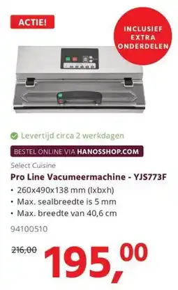 Hanos Select Cuisine Pro Line Vacumeermachine YJS773F aanbieding