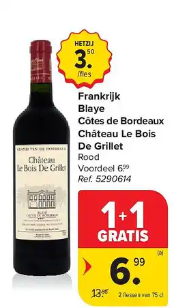 Carrefour Frankrijk Blaye Côtes de Bordeaux Château Le Bois De Grillet aanbieding