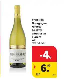 Carrefour Frankrijk Bourgogne Aligoté La Cave d’Augustin Florent aanbieding