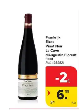 Carrefour Frankrijk Elzas Pinot Noir La Cave d’Augustin Florent aanbieding
