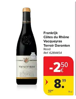 Carrefour Frankrijk Côtes du Rhône Vacqueyras Terroir Daronton aanbieding