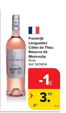 Carrefour Frankrijk Languedoc Côtes de Thau Réserve de Monrouby aanbieding
