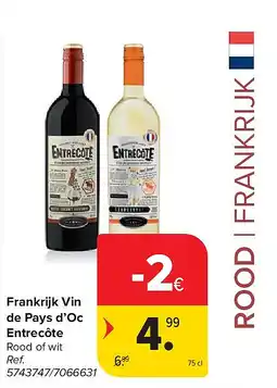 Carrefour Frankrijk Vin de Pays d’Oc Entrecôte aanbieding
