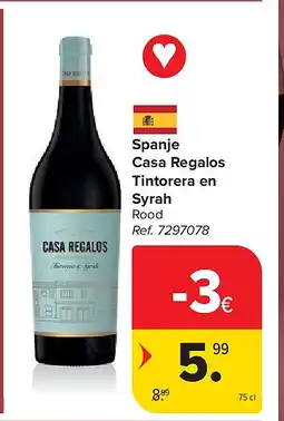 Carrefour Spanje Casa Regalos Tintorera en Syrah aanbieding