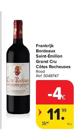 Carrefour Frankrijk Bordeaux Saint-Émilion Grand Cru Côtes Rocheuses aanbieding