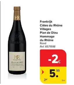 Carrefour Frankrijk Côtes du Rhône Villages Plan de Dieu Hommage du Rhône aanbieding