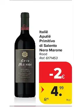 Carrefour Italië Apulië Primitivo di Salento Nero Marone aanbieding