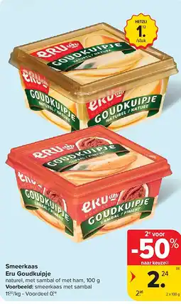 Carrefour Smeerkaas Eru Goudkuipje aanbieding